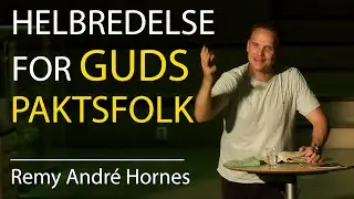 Helbredelse og utfrielse er inkludert i forsoningen | Remy Andr&eacute; Hornes