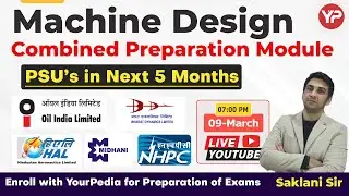 Machine Design | Combined Preparation Module | HAL, OIL, NHPC-JE, MIDHANI, BDL PSU&rsquo;s 5 Months