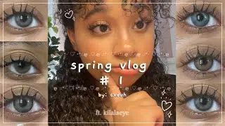 🌺  | spring vlog #1 + eye contacts - makeup look - ft. KILALA 👁️