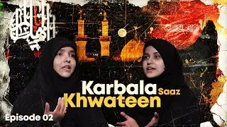 Karbala Saaz Khwateen || Episode 02 || Zakera Tafseer Fatemah || Nazar Fatema || Channel WIN