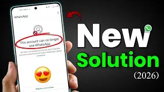 Whatsapp Spam Problem New Solution 2026 || This account can no longer use WhatsApp New 2026