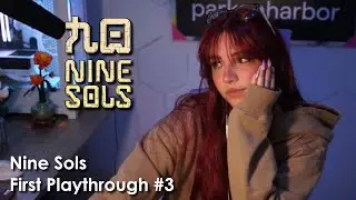 Nine Sols First Playthrough #3