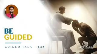 Be guided | GUIDED TALK - 136