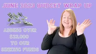 June Budget Wrap Up | Last Month Before Baby Comes | Budget Plan | Monthly Budget | Sinking Funds