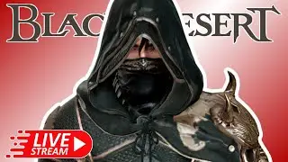 [🔴LIVE] Black Desert Online | Story Playthrough | Ninja Grind | Part 11