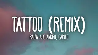 Rauw Alejandro, Camilo - Tattoo Remix (Letra/Lyrics)