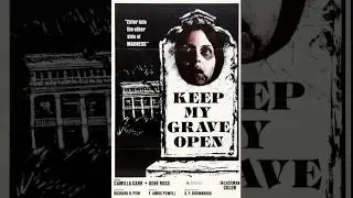 Cemetery Cinema Presents CC PREVIEW KEEP MY GRAVE OPEN
