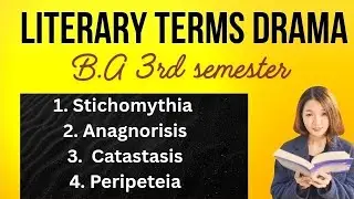 Literary Terms of Drama unit # 4 B.A 3rd Semester/ Literary Terms of Drama B.A 2nd year