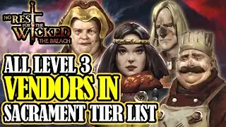 NO REST FOR THE WICKED: ALL Level 3 Vendors In Sacrament- My TOP 3 In The BREACH Update