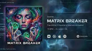 Matrix Breaker &mdash; Drill Type Beat (Open Verse) | 73 BPM | E♭ minor | prod. Duntree