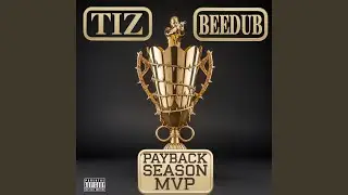 Payback Season MVP (feat. Tiz)