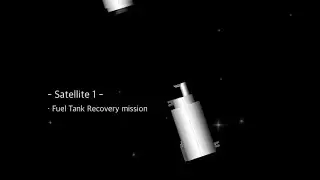 Satellite 1 - Fuel Tank Recovery Mission.