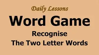 Word Game - Recognise the Two Letter Words | Daily Use Words