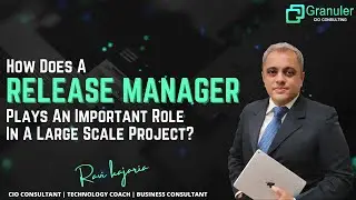 How does a release manager plays an important role in a large scale project?