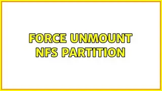 Force unmount NFS partition (2 Solutions!!)
