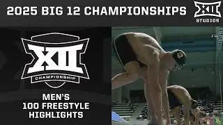 Men's 100 Freestyle Highlights | 2025 Big 12 Swimming & Diving Championships