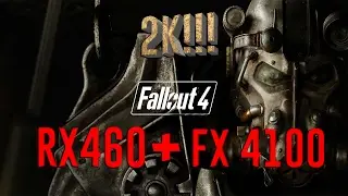 FALLOUT 4|ТЕСТ В 4К НА FX4100+RX460