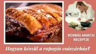 Ropogós császárhús, ahogy Borbás Marcsi készíti