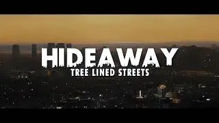 Tree Lined Streets - Hideaway
