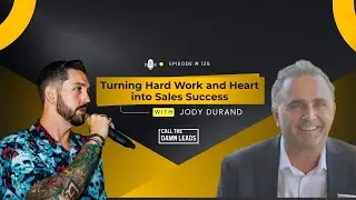Turning Hard Work and Heart into Sales Success with Jody Durand