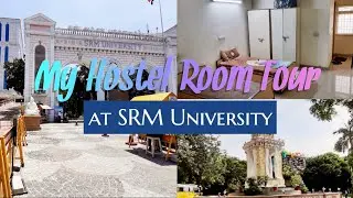 My Hostel Room Tour | SRM,Chennai