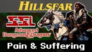 Hillsfar is HEINOUS | Dungeons & Dragons | Musings of an Idiot #29