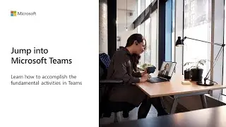 Jump into Microsoft Teams