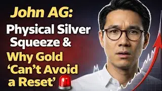 John AG: Physical Silver Squeeze & Why Gold &ldquo;Can&rsquo;t Avoid a Reset&rdquo; 🚨