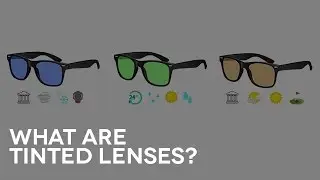 What are tinted lenses? | Q&A # 9