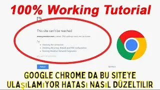 Google Chrome 2026'da Bu Siteye Ulaşılamıyor Hatası Nasıl D&uuml;zeltilir (Kolay Eğitim)