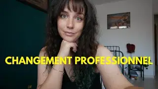 Changer de travail a changé ma vie!