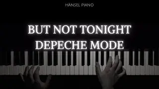 Depeche Mode - But Not Tonight | PIANO COVER
