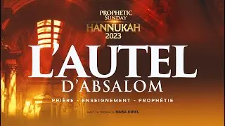 L'AUTEL D'ABSALOM AVEC LE PROPHÈTE BABA URIEL