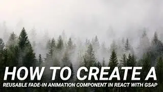 How to Create a Reusable Fade-in Animation Component in React With GSAP