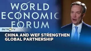 China and World Economic Forum Deepen Strategic Global Partnership