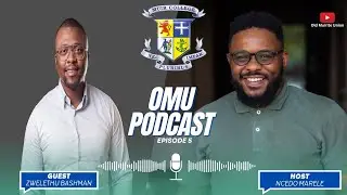 OMU Podcast, Episode 5, Zwelethu Bashman