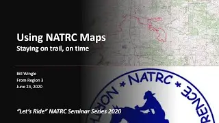 Using NATRC Maps: Staying On Trail, On Time