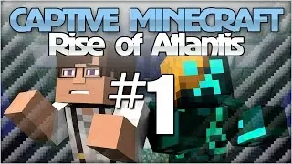 Minecraft Captive III: Rise of Atlantis! w/ Glis6 || Episode 1