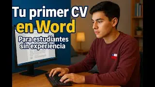 Currículum para estudiantes sin experiencia en Chile | Postula a tu primer trabajo part time