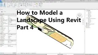 how to model a landscape using Revit Part 4