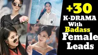 Top 30 Best Korean Drama With  Badass Female Leads