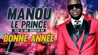 MANU LE PRINCE feat DJ MIX, RONALDO R9 - BONNE ANNEE PARISIEN