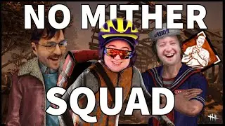 NO MITHER IS SO MUCH FUN ft JasonSulli & Julien Solomita | Dead by Daylight