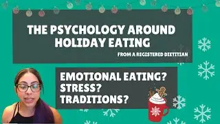 Psychology Around Holiday Eating | Non-Diet Tips from a Registered Dietitian