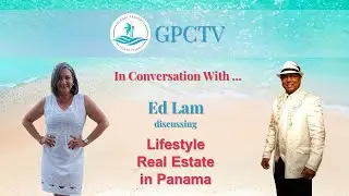 GPCTV - Lifestyle Real Estate discussion with Ed Lam