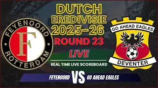 Feyenoord vs Go Ahead Eagles Live Scores | 2025-26 Eredivisie Round 23
