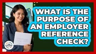 What Is The Purpose Of An Employer Reference Check? - Job Success Network
