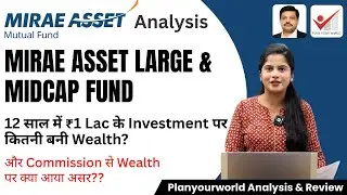 Review Mirae Asset Large & Mid Cap Fund Commission vs No Commission Wealth Comparison Analysis