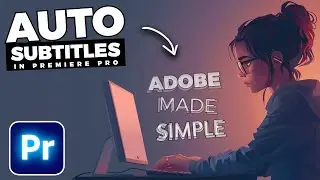 Как добавить автоматические субтитры в Premiere Pro
