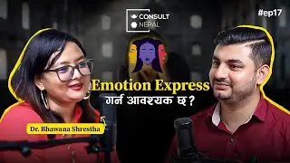 Emotions Need to Be Handled, Not Controlled | Consult Nepal | POD17